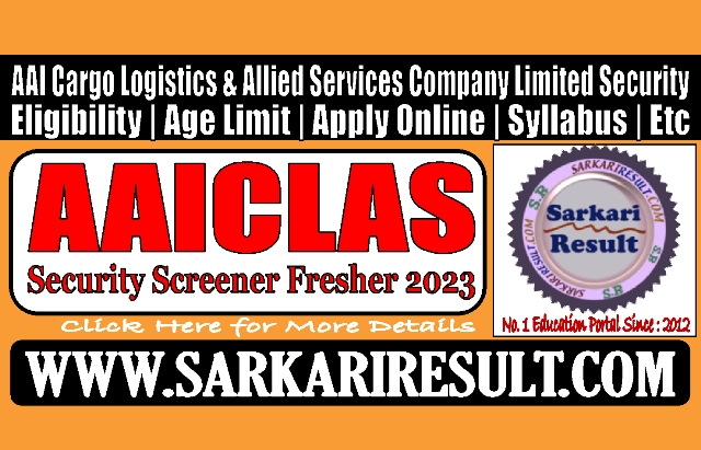 Sarkari Result AAICLAS Security Screener Online Form 2023
