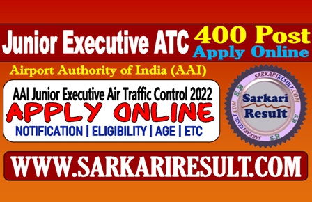 Sarkari Result AAI Junior Executive Online Form 2022