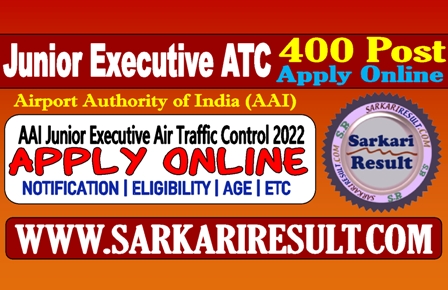 Sarkari Result AAI Junior Executive Online Form 2022