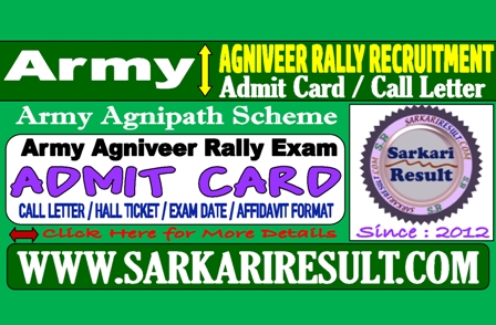 Sarkari Result Indian Army Agniveer Rally Exam Admit Card 2022