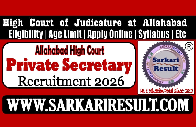 Sarkari Result Allahabad High Court AHC Private Secretary Online Form 2026