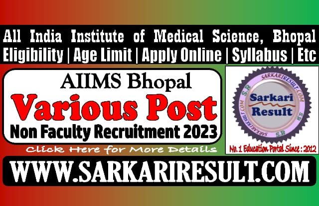 Sarkari Result AIIMS Bhopal Non Faculty 2023 Online Form