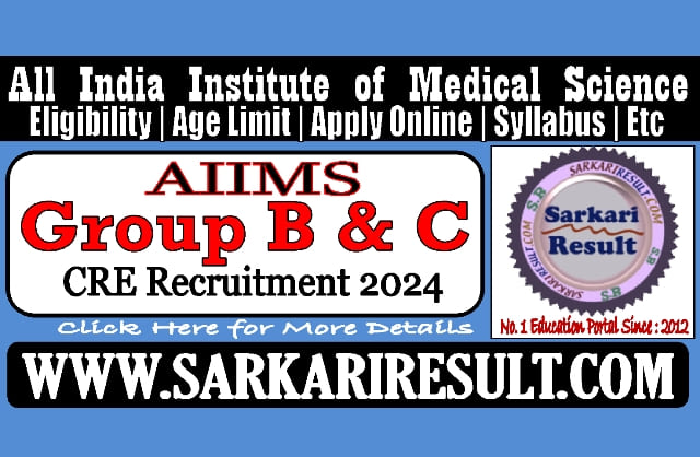 Sarkari Result AIIMS CRE Online Form 2025