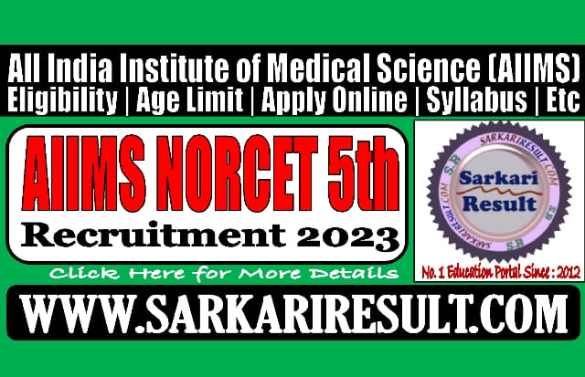 Sarkari Result AIIMS NORCET 5th Exam 2023 Online Form