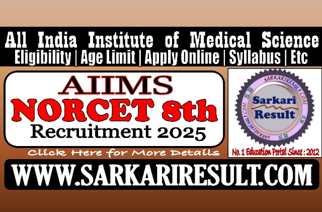 Sarkari Result AIIMS NORCET 8th Nursing Officer Online Form 2025
