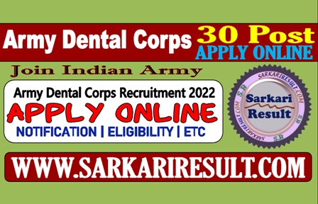 Sarkari Result Indian Army Dental Corps Online Form 2022