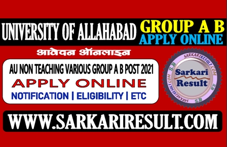 Sarkari Result Allahabad University Group A B Online Form 2021