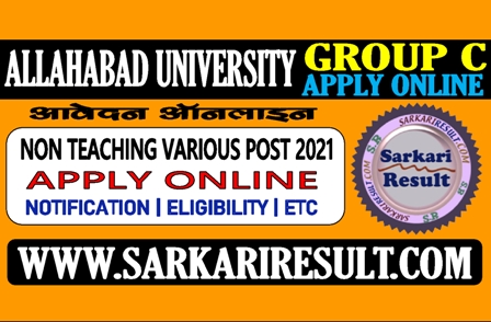 Sarkari Result Allahabad University Group C Online Form 2021