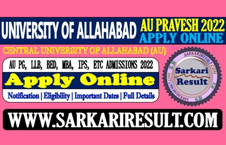 Sarkari Result AU Pravesh 2022 Online Form 2022