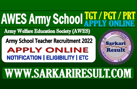Sarkari Result AWES Army School Teacher Recruitment 2022