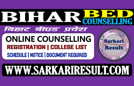 Sarkari Result Bihar BEd Online Counselling 2021
