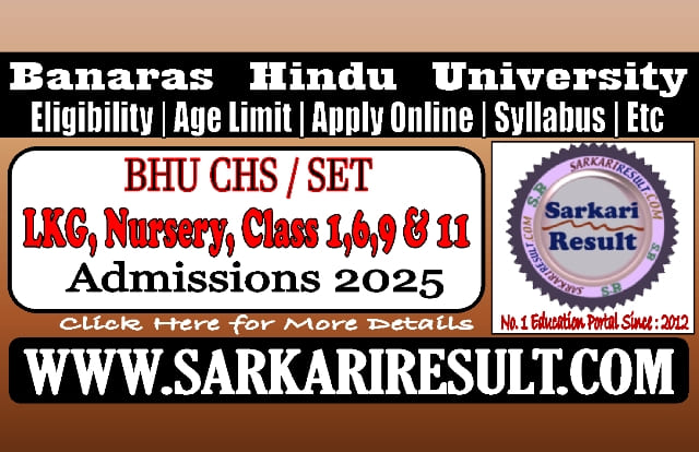 Sarkari Result BHU Schools CHS / SET 2025 Admissions Online Form