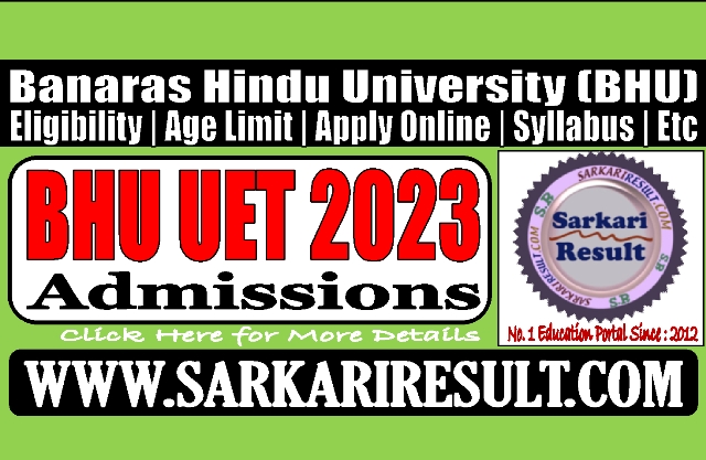 Sarkari Result BHU UET Admission 2023 Online Form