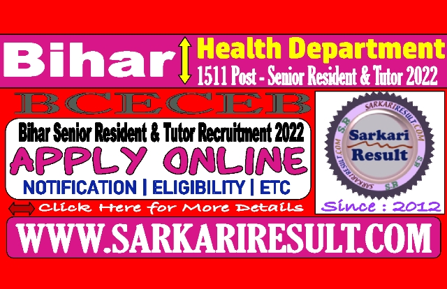 Sarkari Result Bihar Senior Resident and Tutor Recruitment 2022