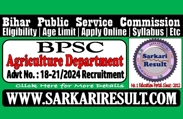 Sarkari Result BPSC Agriculture Various Post Online Form 2024