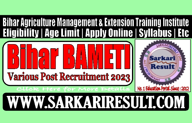 Sarkari Result Bihar BAMETI Various Post Recruitment 2023