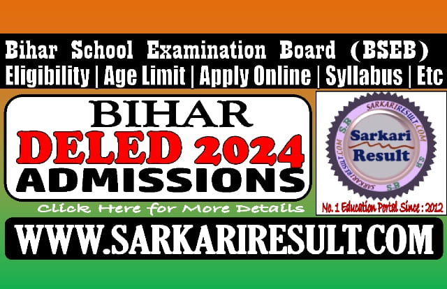 Sarkari Result Bihar DELEd Online Form 2024