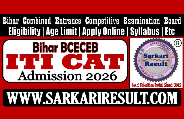 Sarkari Result Bihar ITI CAT Admissions 2026