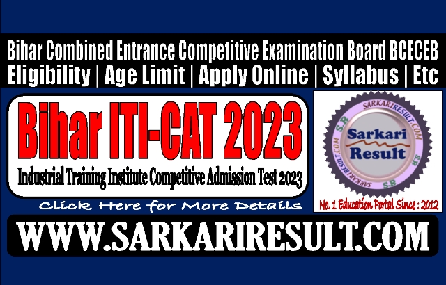 Sarkari Result Bihar ITI CAT Admission 2023 Online Form