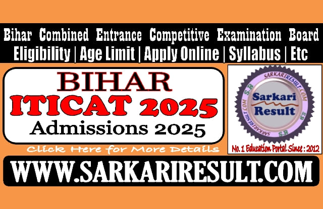 Sarkari Result Bihar ITI ITICAT Admissions Online Form 2025