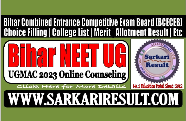 Sarkari Result Bihar NEET UG UGMAC 2023 Admissions Online Form