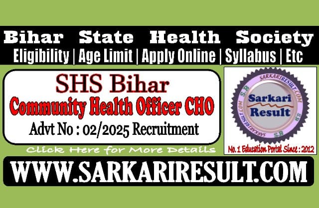 Sarkari Result Bihar SHS CHO Online Form 2025