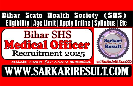 Sarkari Result Bihar SHS Medical Officer Online Form 2025
