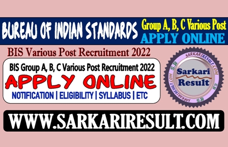 Sarkari Result BIS Various Post Online Form 2022
