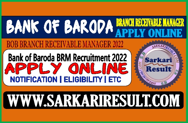 Sarkari Result BOB BRM Recruitment 2022