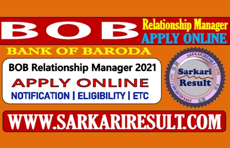 Sarkari Result BOB RM Online Form 2021