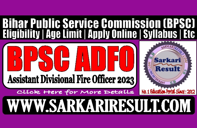 Sarkari Result Bihar BPSC ADFO Recruitment 2023