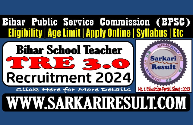 Sarkari Result BPSC School Teacher TRE 3 Online Form 2024