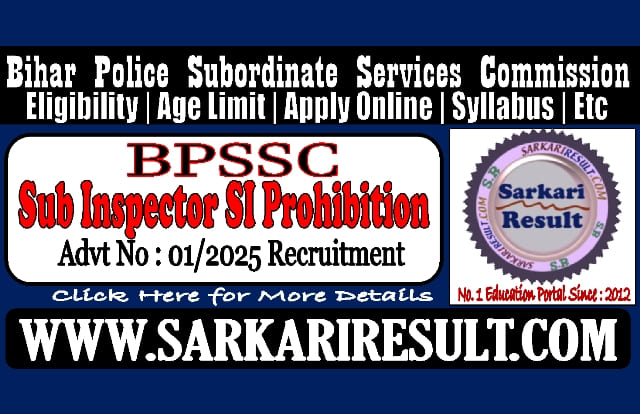 Sarkari Result BPSSC Bihar Police SI Sub Inspector Prohibition Recruitment 2025