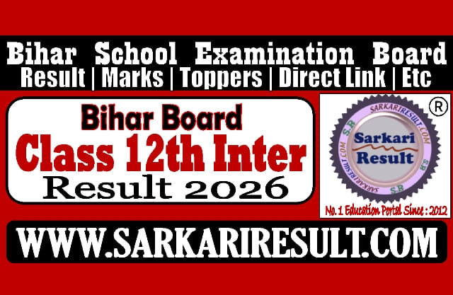 Sarkari Result Bihar Board 12th Inter Result 2026