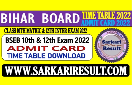 Sarkari Result Bihar Board BSEB Admit Card and Time Table 2022