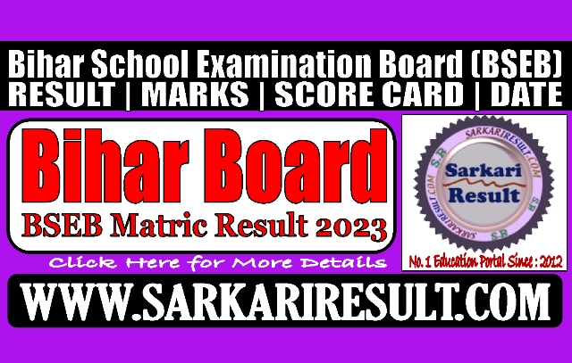 Sarkari Result BSEB Class 10th Matric Result 2023