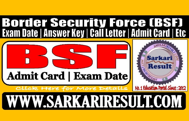 Sarkari Result BSF Admit Card 2023