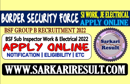 Sarkari Result BSF Group B Recruitment 2022 Online Form
