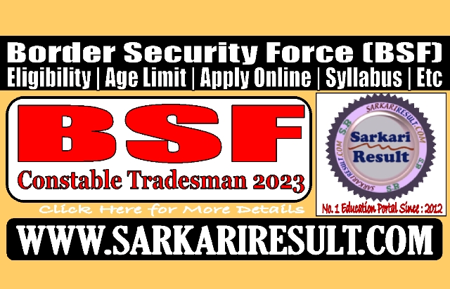 Sarkari Result BSF Constable Tradesman Online Form 2023