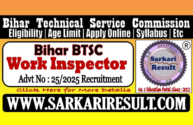 Sarkari Result Bihar BTSC Work Inspector Recruitment 2025