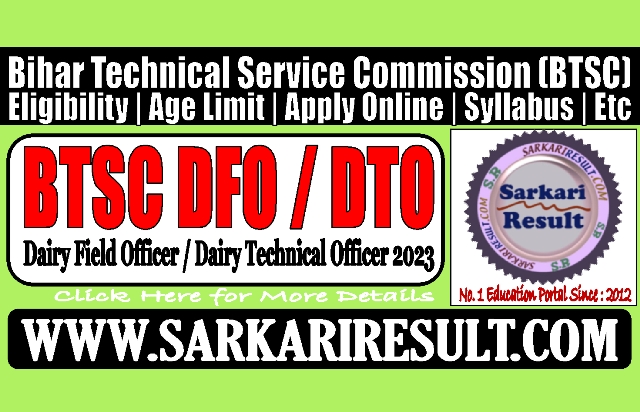 Sarkari Result Bihar BTSC DFO DTO Recruitment 2023