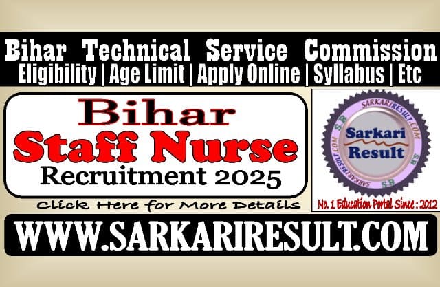 Sarkari Result Bihar BTSC Staff Nurse Recruitment 2025