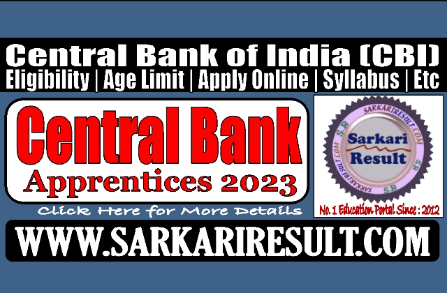 Sarkari Result Central Bank of India Apprentices Recruitment 2023