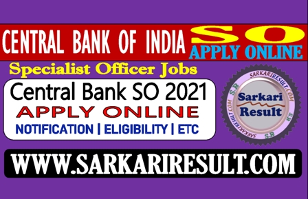 Sarkari Result Central Bank of India SO Online Form 2021