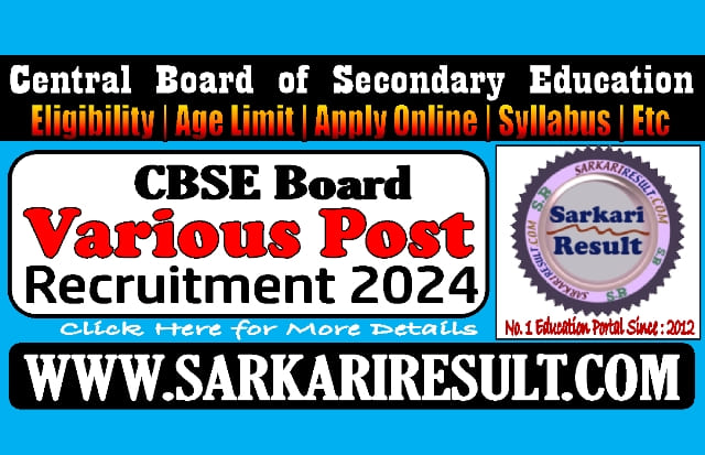 Sarkari Result CBSE Various Post Online Form 2024