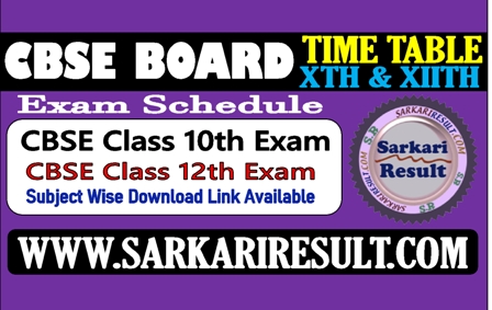 Sarkari Result CBSE Board Time Table 2022