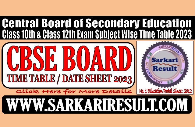 Sarkari Result CBSE Board Time Table 2023
