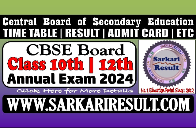 Sarkari Result CBSE Board Time Table 2024
