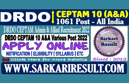 Sarkari Result DRDO CEPTAM 10 A and A Online Form 2022