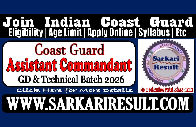 Sarkari Result Coast Guard Assistant Commandant 2026 Batch Online Form 2024